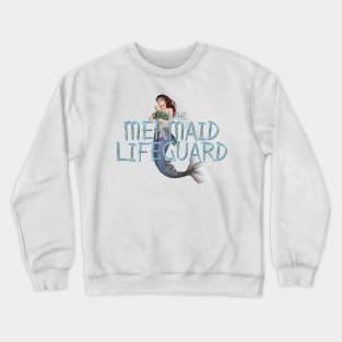 I Am the Mermaid Lifeguard Crewneck Sweatshirt